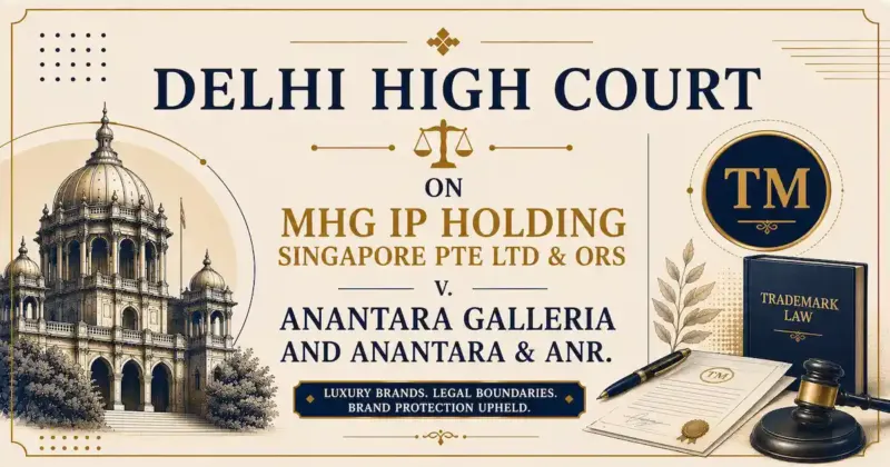 MHG IP Holding Singapore Pte Ltd & Ors v. Anantara Galleria and Anantara & Anr. case analysis