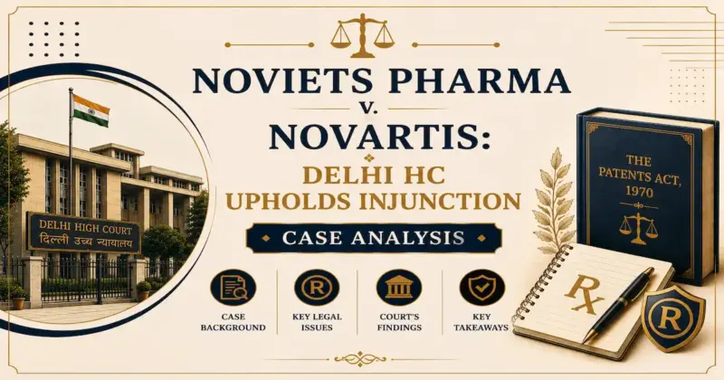 Noviets Pharma v. Novartis case where Delhi HC upheld Injunction