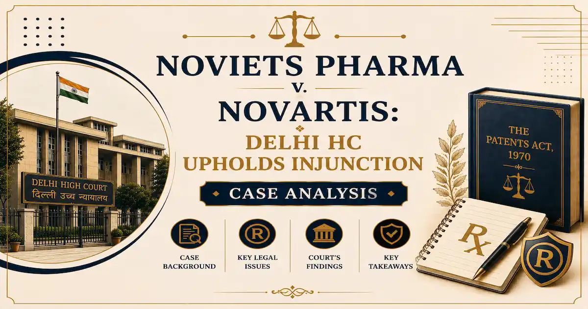 Noviets Pharma v. Novartis case where Delhi HC upheld Injunction