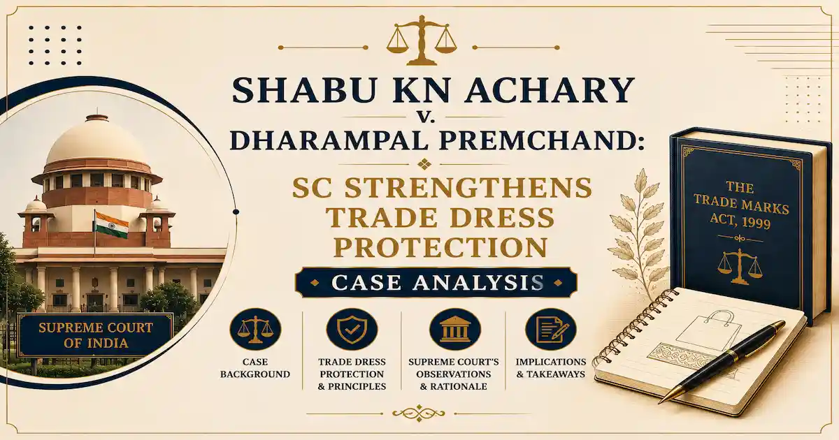 The Shabu KN Achary v. Dharampal Premchand case decided by Supreme Court Strengthens Trade Dress Protection
