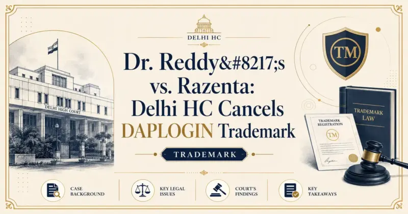 Dr. Reddy’s vs. Razenta: Delhi HC Cancels DAPLOGIN Trademark - Delhi HC