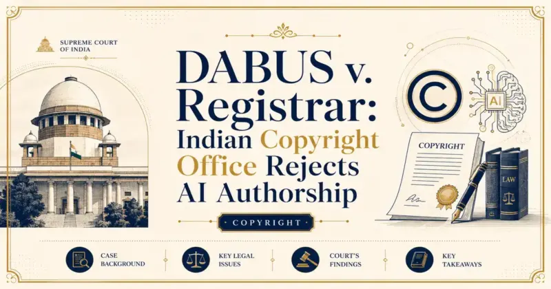 DABUS v. Registrar: Indian Copyright Office Rejects AI Authorship - Its IP Time
