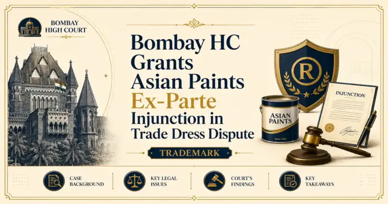 Bombay HC Grants Asian Paints Ex-Parte Injunction in Trade Dress Dispute - Its IP Time