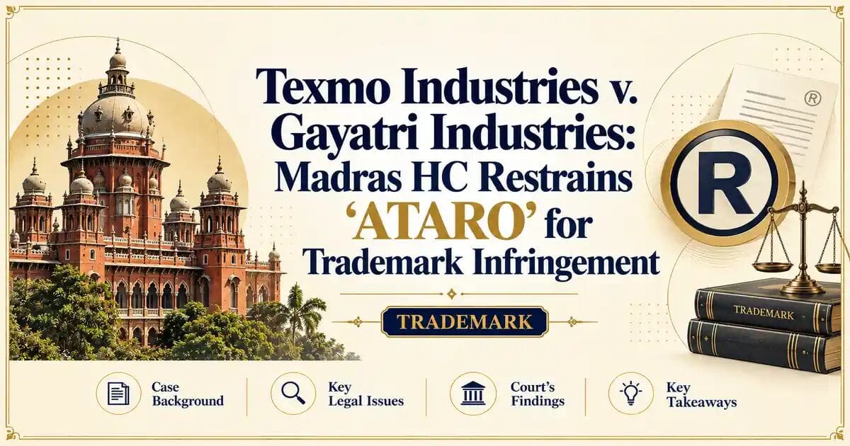 Texmo Industries v. Gayatri Industries: Madras HC Restrains ‘ATARO’ for Trademark Infringement - Madras HC