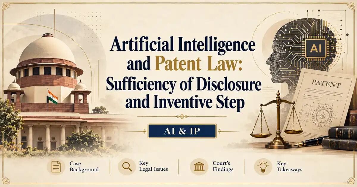 Artificial Intelligence and Patent Law: Sufficiency of Disclosure and Inventive Step - Its IP Time