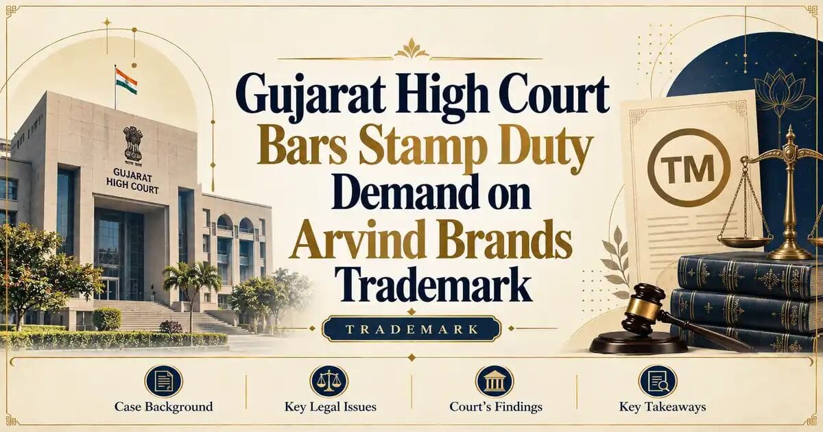 Gujarat High Court Bars Stamp Duty Demand on Arvind Brands Trademark - Its IP Time