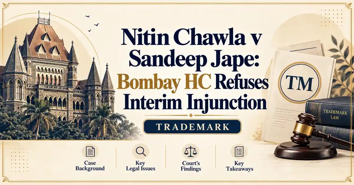 Nitin Chawla v Sandeep Jape: Bombay HC Refuses Interim Injunction - Its IP Time